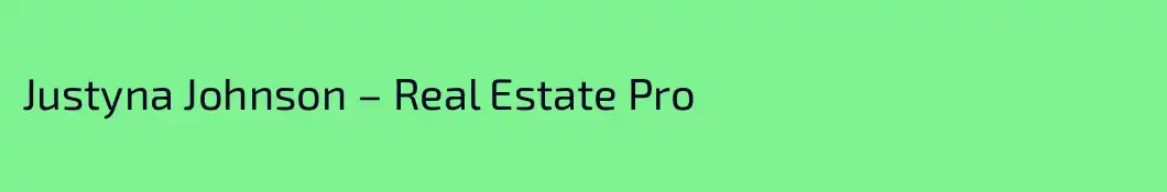 Justyna Johnson – Real Estate Pro